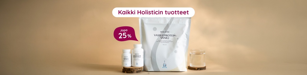 Kaikki Holisticin tuotteet jopa 25 %